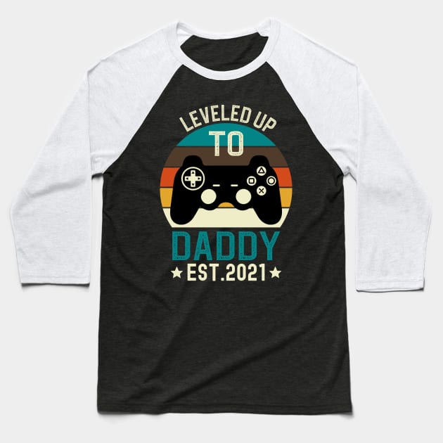 Leveled Up to Daddy Est 2021 Baseball T-Shirt by DragonTees